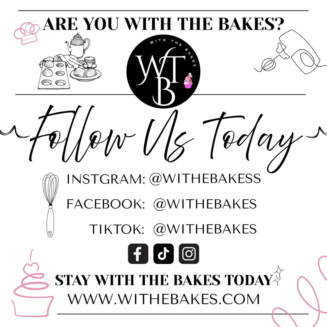 Follow With the Bakes today!